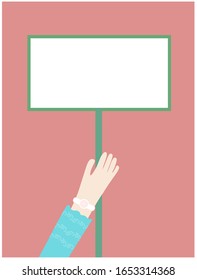 Female hand holds a blank picket sign. Flat hand drawing design. Empty protest sign. Concept of canvassing the vote of the revolution.