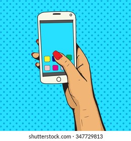 Female Hand With Phone Pop Art Vector Illustration. Comic Book Style Imitation. Colorful