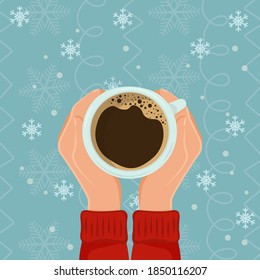 Female hands hold hot cup of coffee on snow background.Winter cozy concept with cocoa or tea or coffee in big mug. Vector illustration