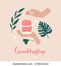 Female hands holding jar with cream, surrounded by leaves. "Gesichtspflege" hand lettering in German, in English means "Face care". Beauty and health care concept. Vector hand drawn illustration