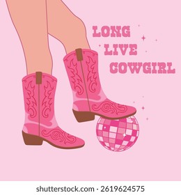 Female legs in cowboy boots and phrase Long live Cowgirl. Cowboy girl wears boots with disco ball. Wild west theme. Vector Western cowboy party poster, banner or invitation.