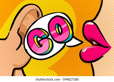 Female lips with speech bubble Go. Message in pop art comic style.