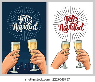 Weibliche und männliche Hände, die mit zwei Gläsern Champagner halten und klingen. Feliz Navidad handschriftlich kalligraphische Schrift mit Lob. Vintage Vektorfarbe Graviergrafik auf der Nacht Stadt und Himmel.