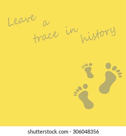 Female Male prints and child feet with the words leave his mark on history