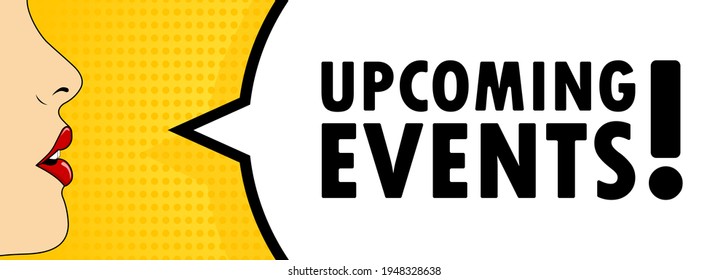 Female mouth with red lipstick screaming Upcoming events speech bubble. Can be used for business, marketing and advertising. Vector EPS 10. Isolated on white background.