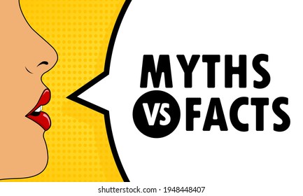 Female mouth with red lipstick screaming Myths vs facts speech bubble. Can be used for business, marketing and advertising. Vector EPS 10. Isolated on white background.