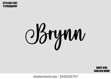 Female Name Brynn - in Stylish Cursive Typography Text