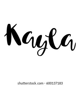 Female name - Kayla. Handwritten Lettering. Black. Modern Calligraphy.