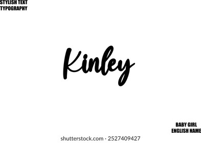 Female Name Kinley - in Stylish Lettering Cursive Typography Text