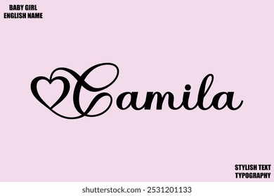 Female Name - in Stylish Cursive Typography Text Camila