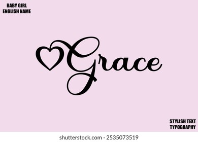 Weiblicher Name - in stylischer, kursiver Typografie Text Grace