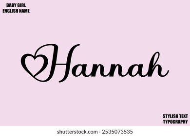 Nome Feminino - em Tipografia Cursiva Elegante Texto Hannah