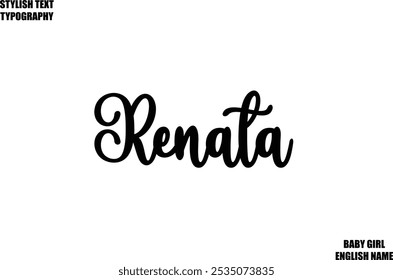 Female Name - in Stylish Cursive Typography Text Renata