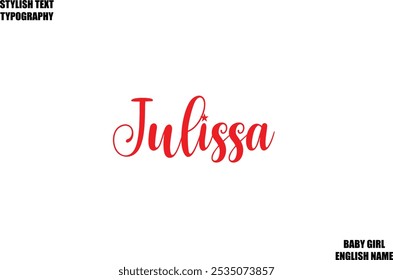 Female Name - in Stylish Cursive Typography Text Julissa
