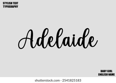 Female Name - in Stylish Cursive Typography Text Adelaide