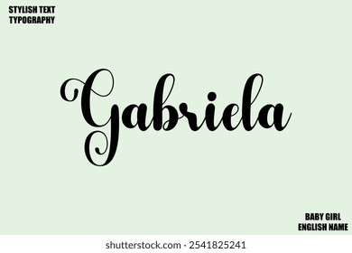 Female Name - in Stylish Cursive Typography Text Gabriela