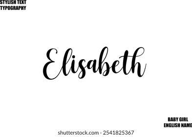 Female Name - in Stylish Cursive Typography Text Elisabeth