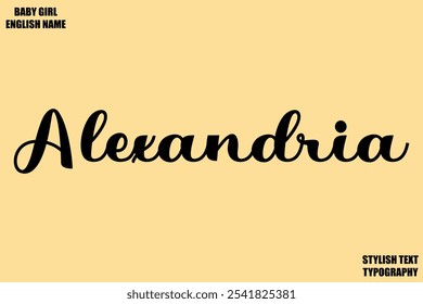 Female Name - in Stylish Cursive Typography Text Alexandria