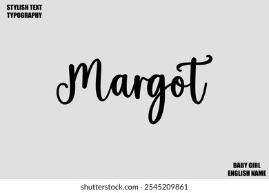 Female Name - in Stylish Cursive Typography Text Margot