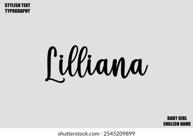 Female Name - in Stylish Cursive Typography Text Lilliana