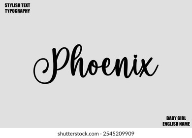 Female Name - in Stylish Cursive Typography Text Phoenix