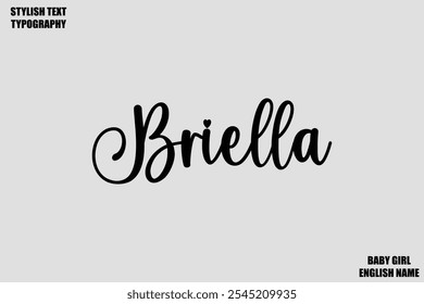 Female Name - in Stylish Cursive Typography Text Briella