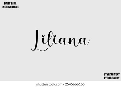 Female Name - in Stylish Cursive Typography Text Liliana