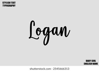 Female Name - in Stylish Cursive Typography Text Logan