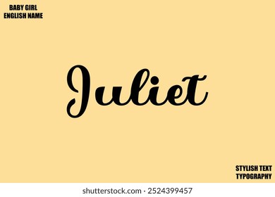 Female name - in Stylish Lettering Cursive Typography Text Juliet