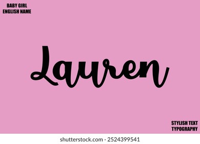 Nombre femenino - en letras con estilo Texto de tipografía cursiva Lauren.
