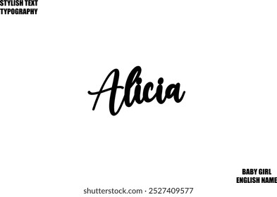 Female Name - in Stylish Lettering Cursive Typography Text Alicia