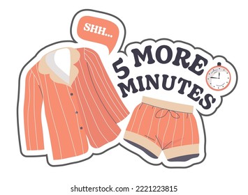 Female pajamas and clock or alarm, shh 5 more minutes. Sleeping and resting, delaying start of day. Morning routine and habits of laying in bed. Sticker or banner. Vector in flat style illustration