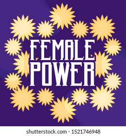 female power celebration card with flowers vector illustration design