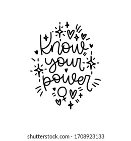 Feminine love quote vector design with Know your power way handwritten lettering phrase, heart and star clipart. Woman life doodle illustration.