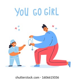 Feminism concept.Motivation.little girl dreams of being a doctor,father supports her.You go girl text.Feminine and feminism ideas,woman empowerment.Cartoon characters.Colorful vector illustration.