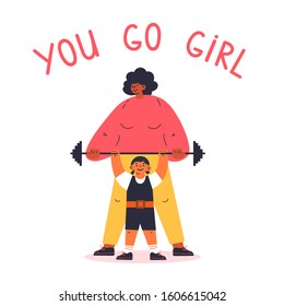 Feminism concept.Motivation.little girl dreams of being a heavyweight,mother supports her.You go girl text.Feminine and feminism ideas,woman empowerment.Cartoon characters.Colorful vector illustration