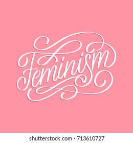 Feminism hand lettering print. Vector calligraphic illustration of feminist movement on pink background.