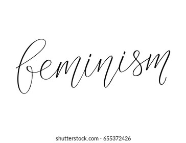 Feminism - simple calligraphy sign. Design decoration element.