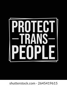 Feminismo T-shirt Design, Camisa Feminista, Proteger as Pessoas Trans