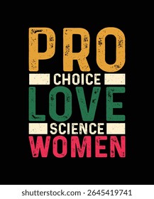 Feminismo T-shirt Design, Camisa Feminista, Pro Choice Pro Love Pro Science Pro Mulheres