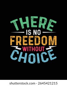 Feminismo T-shirt Design, Camisa Feminista, Não Há Liberdade Sem Escolha