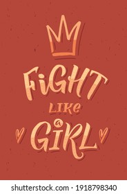 Feminism Womens Day poster made in vector. Woman inspirational positive slogan. Inscription for t shirts, cards. Trendy female handdrawn girly motivational quote