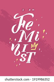 Feminism Womens Day poster made in vector. Woman inspirational positive slogan. Inscription for t shirts, cards. Trendy female handdrawn girly motivational quote