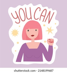 Pegatina vector feminista y de cuerpo positivo You Can. Señal de caricatura del movimiento femenino con una cita inspiradora. Empoderamiento de las mujeres, autoaceptación e igualdad de género paquete de letdosas de moda.