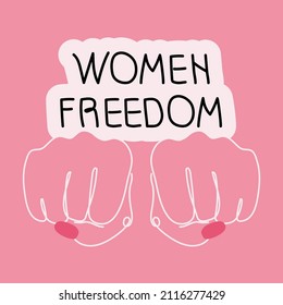 Feminist girl power fist and lettering WOMEN FREEDOM. Vector grl pwr quote in one line art  for International Women day