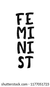 Feminist inscription. Vector hand lettered phrase.