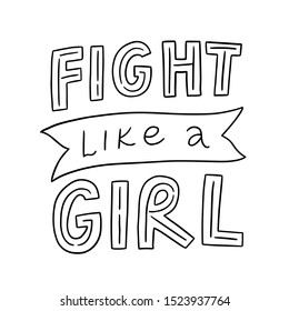 Feminist lettering "Fight like a girl". Outline style women's slogan.