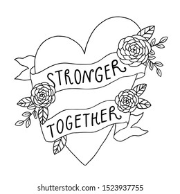 Feminist lettering "Stronger together" and illustration of a heart with roses. Symbol of women's support. 