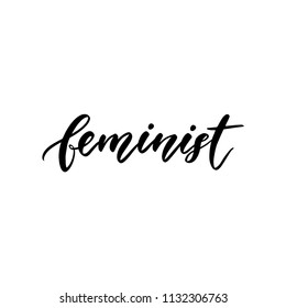 Feminist. Modern brush calligraphy. Template for banner, card, poster, print and other design projects.