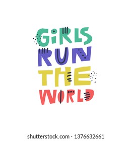 Feminist power quote hand drawn t-shirt print. Female superiority stylized lettering. Scandinavian style flat typography. Girls run the world motivational slogan. Postcard, banner, poster design 
